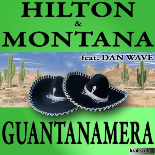 Hilton & Montana feat. Dan Wave - Guantanamera